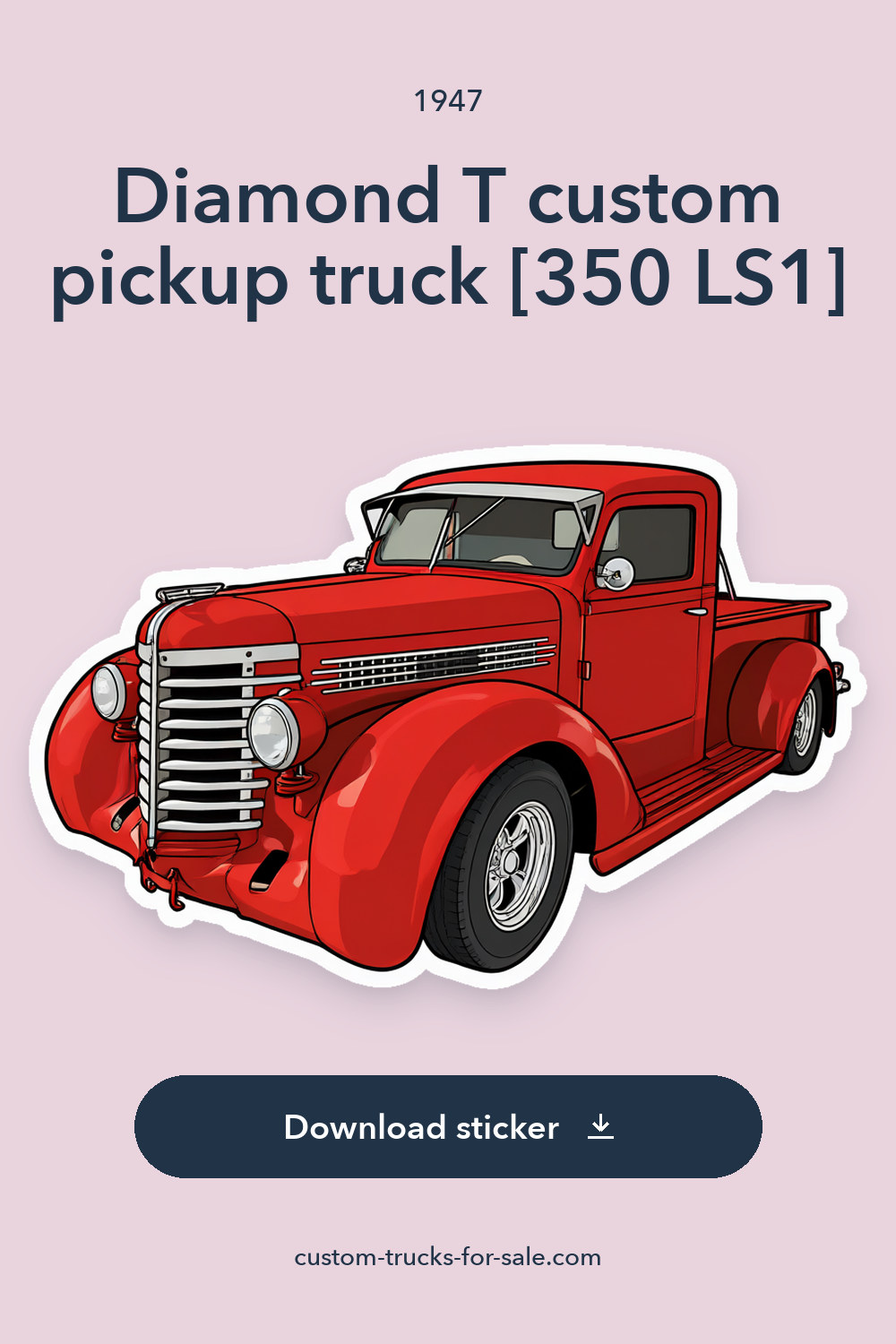 1947 Diamond T custom pickup truck [350 LS1] sticker preview