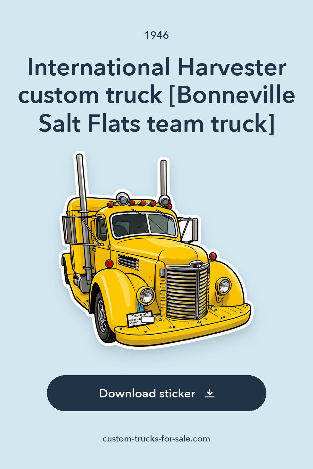 1946 International Harvester custom truck [Bonneville Salt Flats team truck] sticker preview