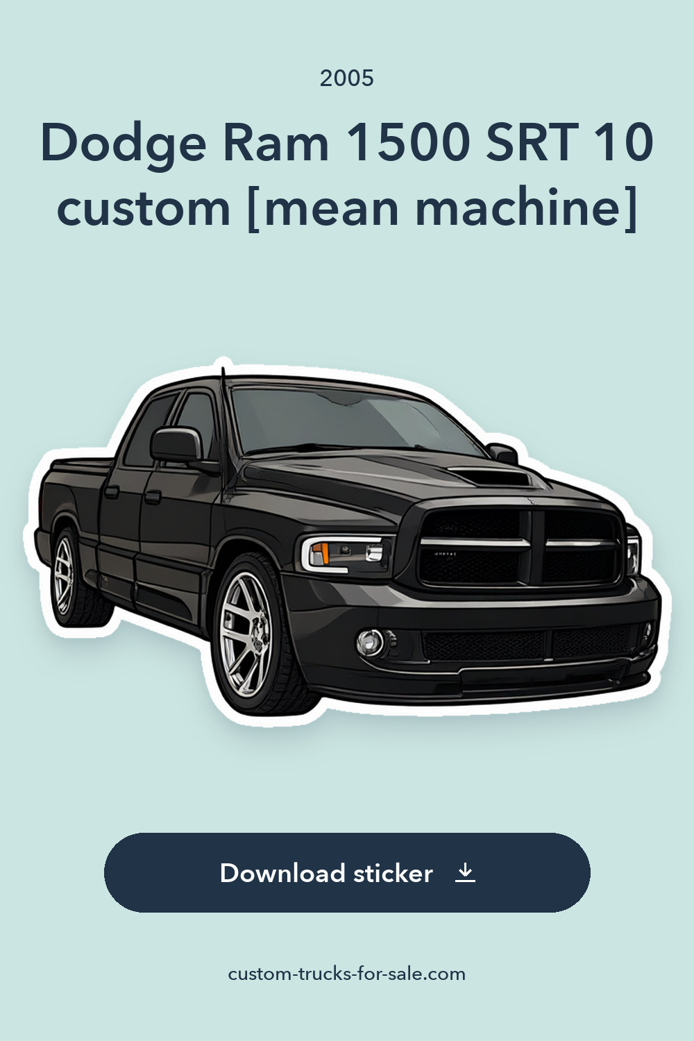 2005 Dodge Ram 1500 SRT 10 custom [mean machine] sticker preview