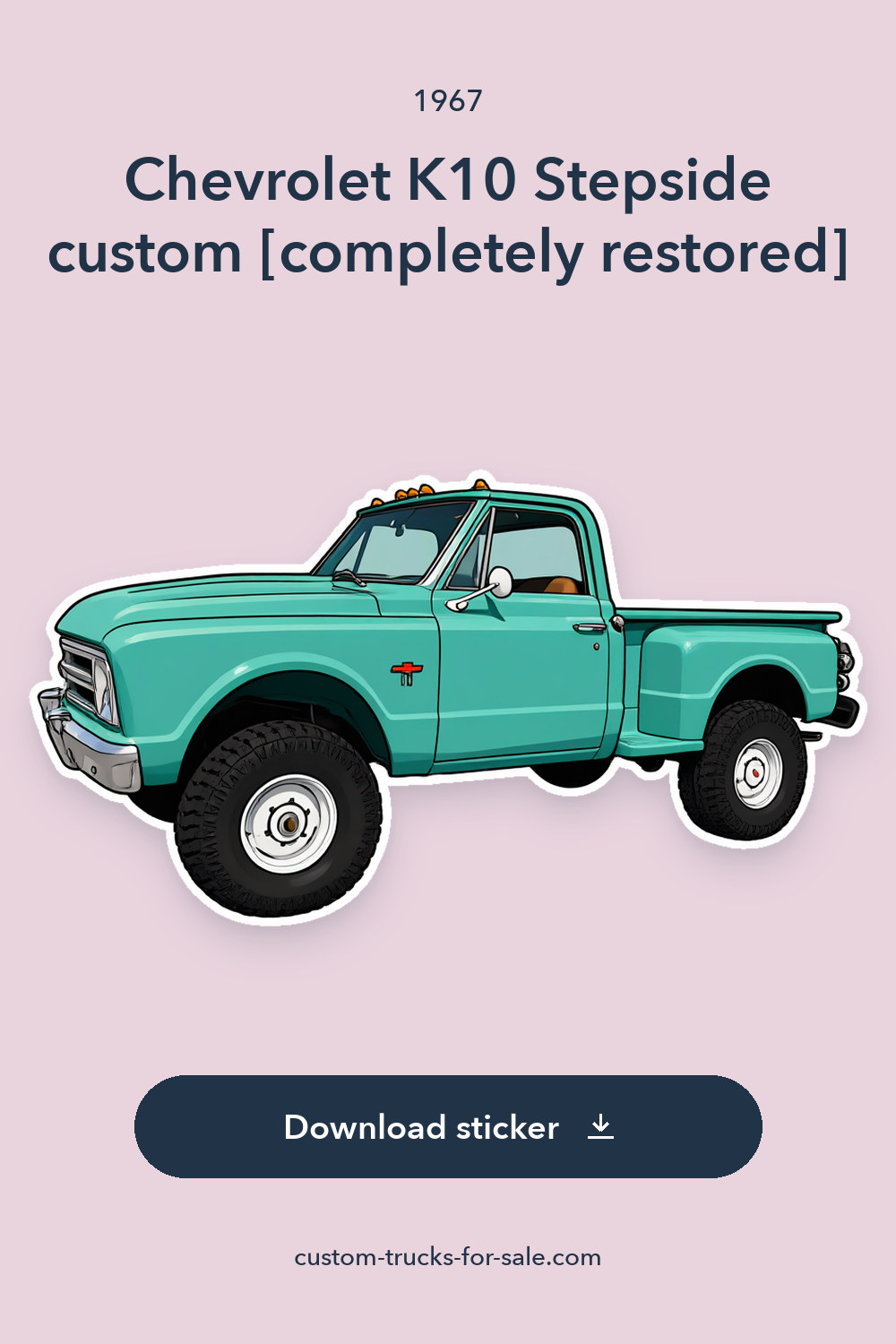 1967 Chevrolet K10 Stepside custom [completely restored] sticker preview