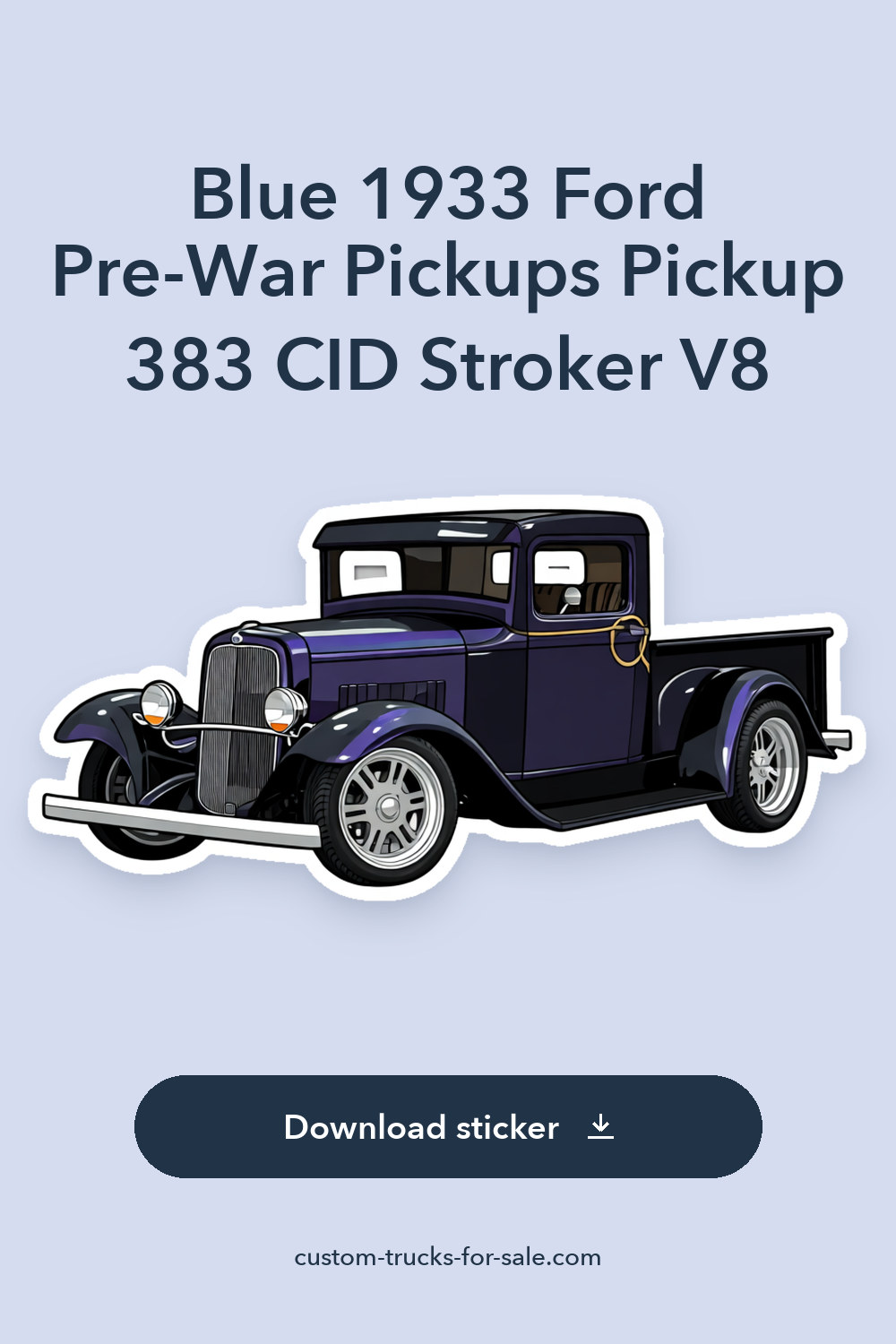 Blue 1933 Ford Pre-War Pickups Pickup 383 CID Stroker V8 sticker preview